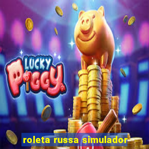 roleta russa simulador